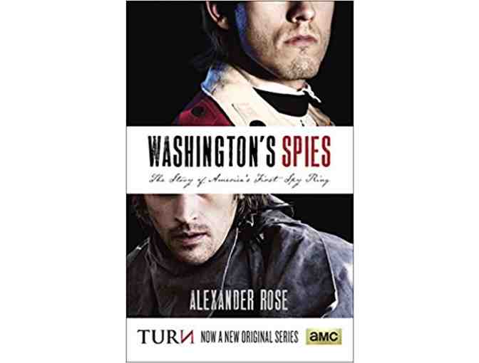 'Washington's Spies: The Story of America's First Spy Ring' by Alexander Rose!