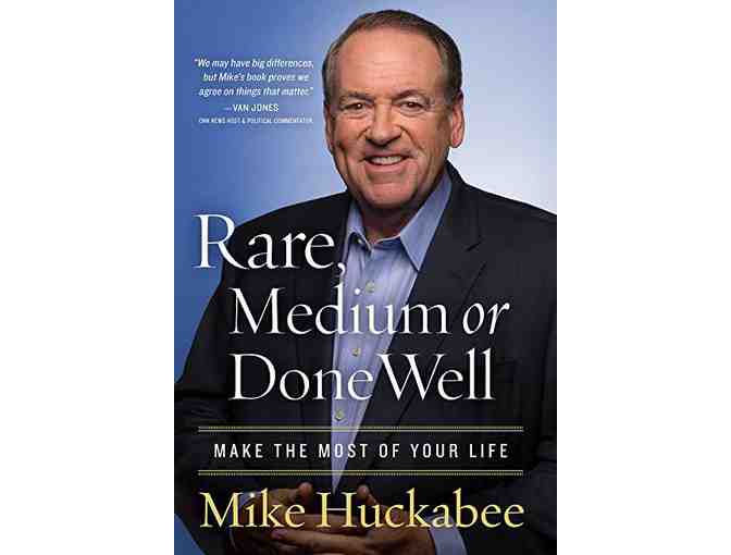 Mike Huckabee's Book! 'Rare, Medium or Done Well' AND Two Tickets to His Show!