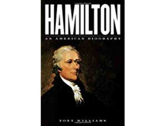 Author and Scholar Tony Williams Latest Book! 'Hamilton, An American Biography'