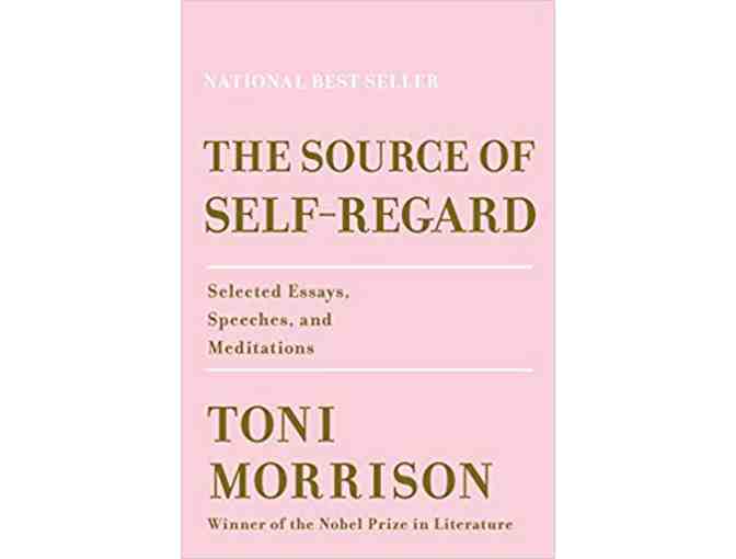 Honoring the Revered Toni Morrison'  'The Source of Self-Regard' Published 2019