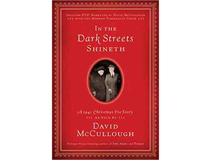 "In the Dark Streets Shineth: A 1941 Christmas Eve Story" by David McCullough! - Photo 1