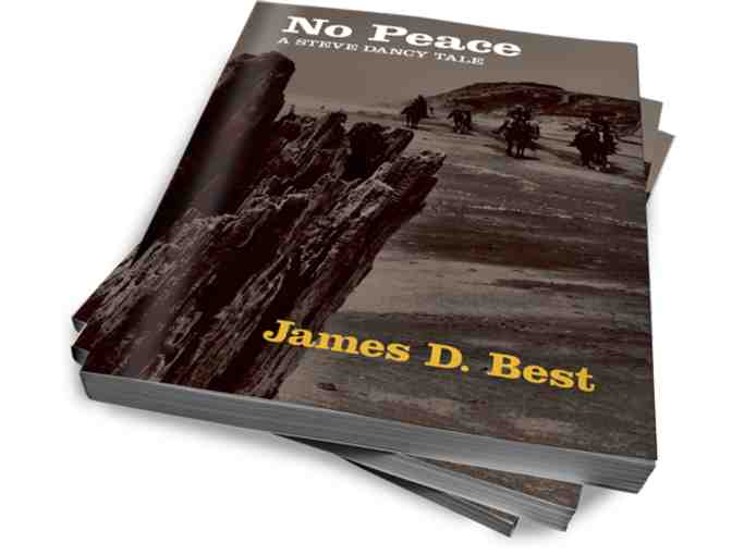 Autographed! 'No Peace' by James D. Best!  A 'Steve Dancy Tale' Newest Book!