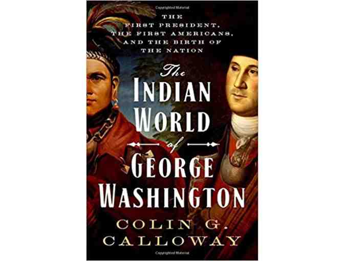 'The Indian World of George Washington' 2019 Winner of George Washington Prize!