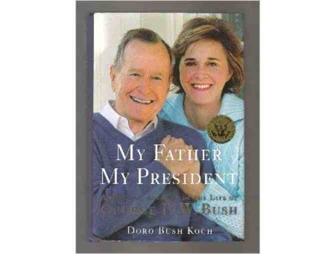 'My Father, My President - A Personal Account of the Life of George H.W. Bush'