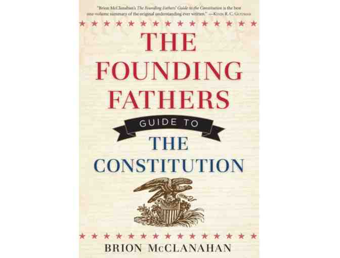 *Autographed* The Founding Fathers Guide To The Constitution by Brion McClanahan