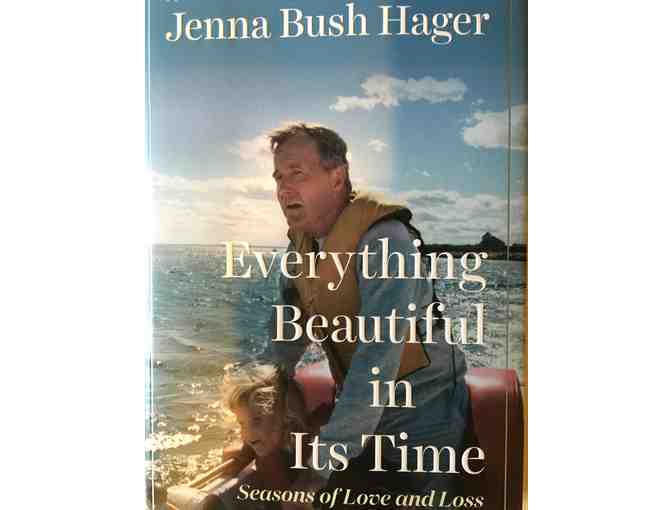 Everything Is Beautiful In Its Time! Signed by Jenna Bush Hager!