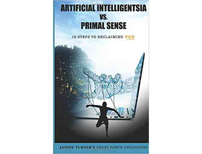 Janine Turner's book: 'Artificial Intelligentsia versus Primal Sense'