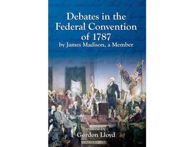 Autographed Debates in the Federal Convention of 1787 Autographed by the late Gordon Lloyd - Photo 1