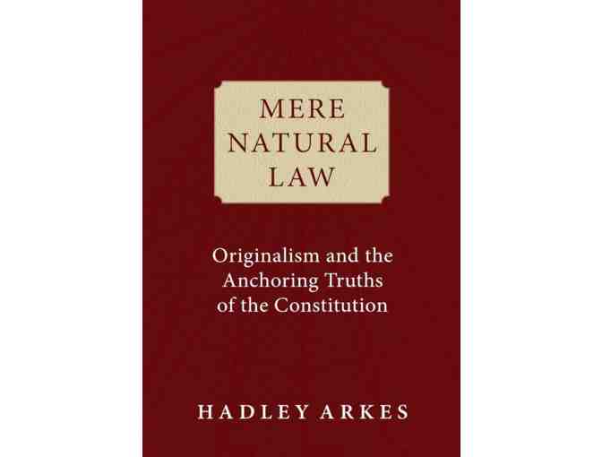 Mere Natural Law: Originalism and the Anchoring Truths of the Constitution - Photo 1