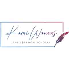 Kami Wanous - The Freedom Scholar