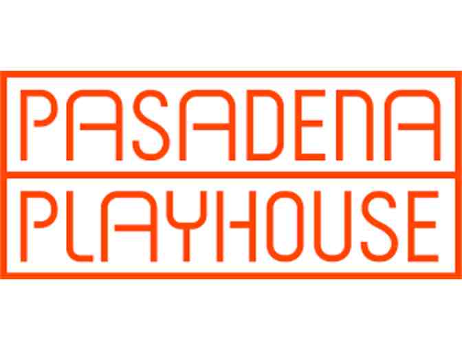 THE PASADENA PLAYHOUSE - TWO (2) TICKETS TO A MAINSTAGE PRODUCTION - Photo 1