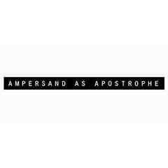 Ampersand As Apostrophe