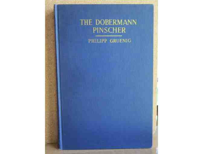 The Dobermann Pinscher - Phillip Gruenig   1939 First Edition