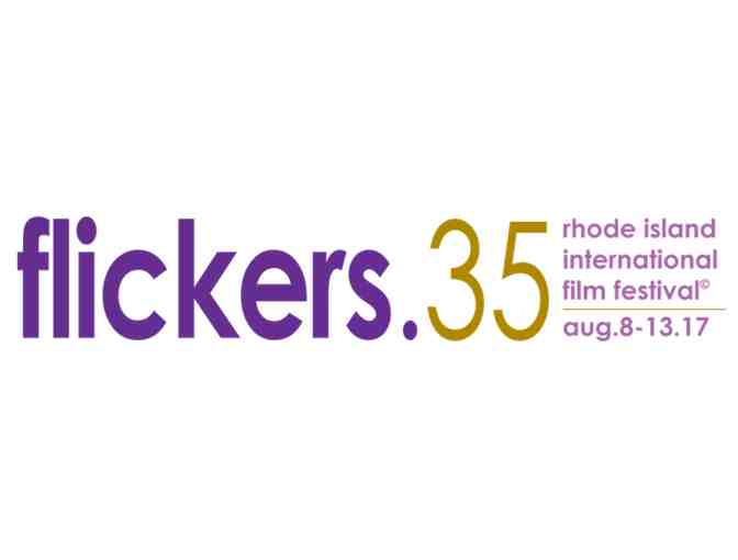 Rhode Island International Film Festival August 7-12, 2018, Flickers' Pass!