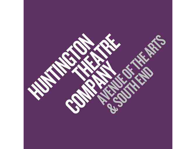 Boston's Huntington Theatre Company - Two Tickets