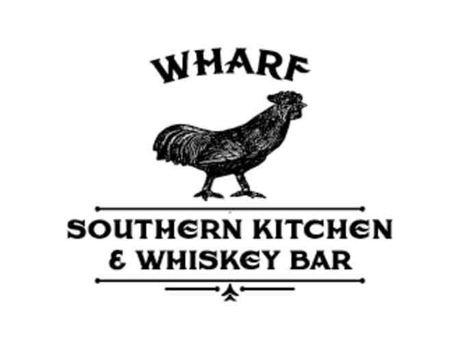 Wharf Southern Kitchen & Whiskey Bar 2 $25 Gift Certificates