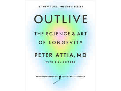 Outlive: The Science and Art of Longevity Hardcover Book