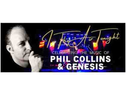 The Canyon Agoura Hills- 2 Tickets to Phil Collins and Genesis Tribute: In the Air Tonight