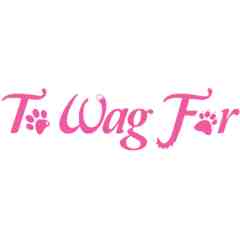 To Wag For