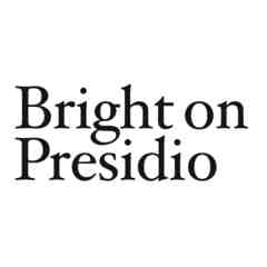 Bright On Presidio