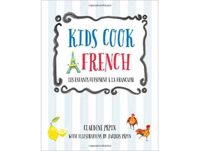 Autographed 'Kids Cook French' by Claudine Pepin