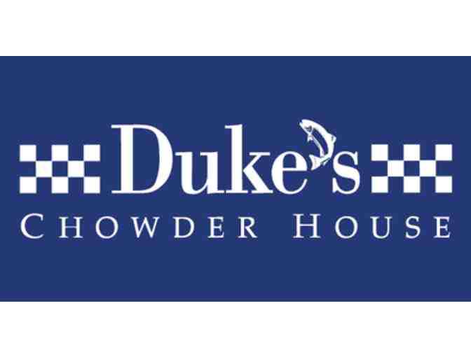 Duke's Chowder House Gift Cards- $120