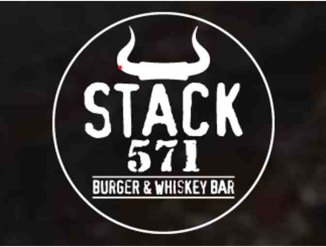 Stack 571 Burger and Whiskey Bar- $100 in Gift Cards