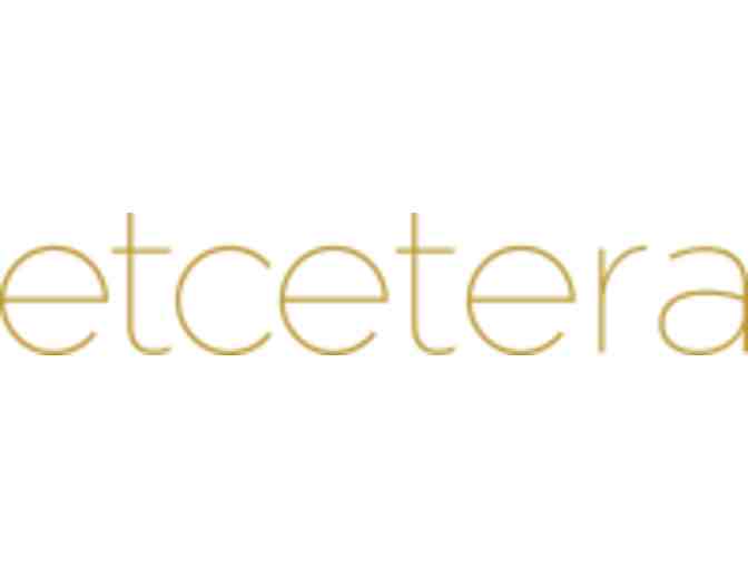 Etcetera Fashion $100 gift certificate