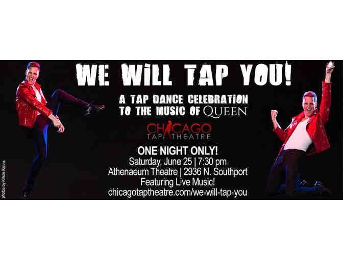 Chicago Tap Theatre's 'We Will TAP You!' - 2 tickets to 'Changing the World'