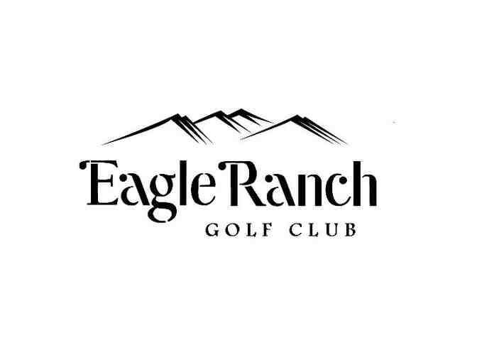 Eagle Ranch Golf Club - One foursome with carts and practice balls