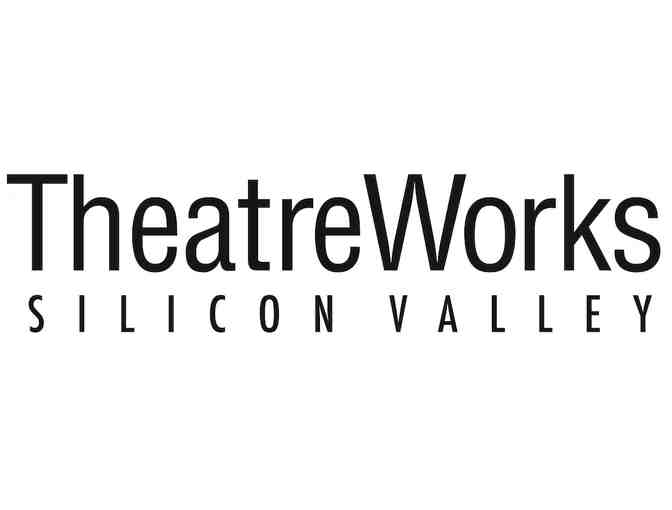 Two tickets to any TheatreWorks Silicon Valley 2019-20 or 2020-21 season production - Photo 1