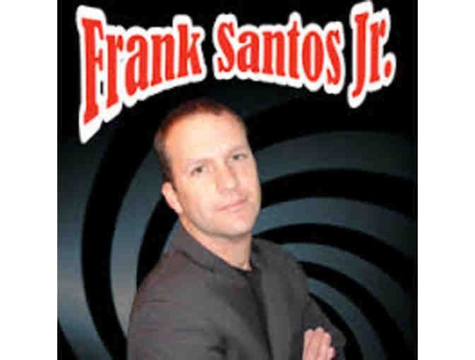 4 Tickets to R-rated Hypnotist Frank Santos Jr at the Larcom Theatre