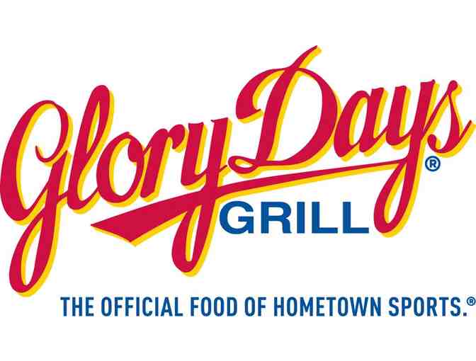 $25 Gift Certificate.  GLORY DAYS GRILL. Valid at ANY Glory Days location!  R-U-hungry?