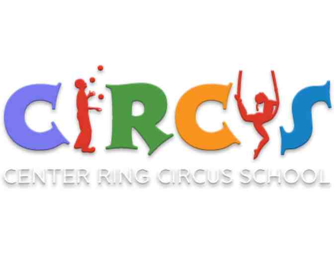 Run Away and Join the Circus with Center Ring Circus School