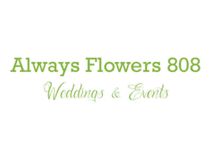 $25 Gift Certificate for Always Flowers