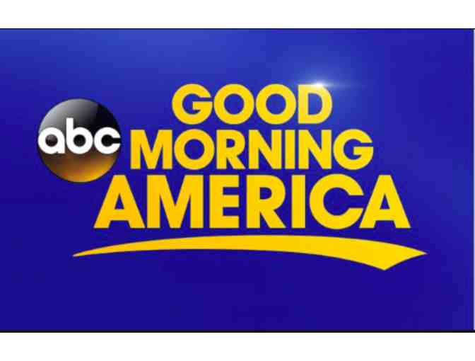 Be a Special Guest  at ABC's Good Morning America