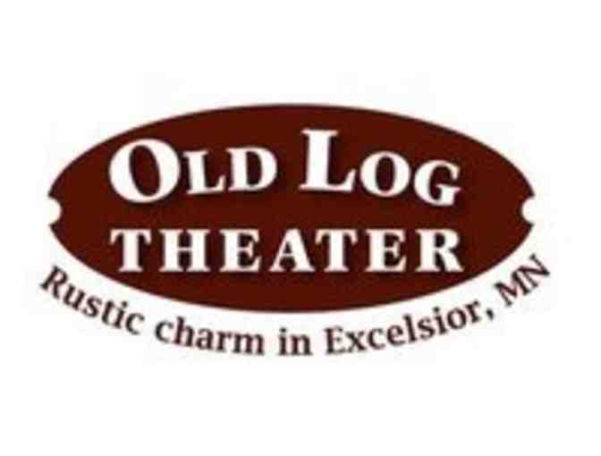 Two (2) tickets to Old Log Theater
