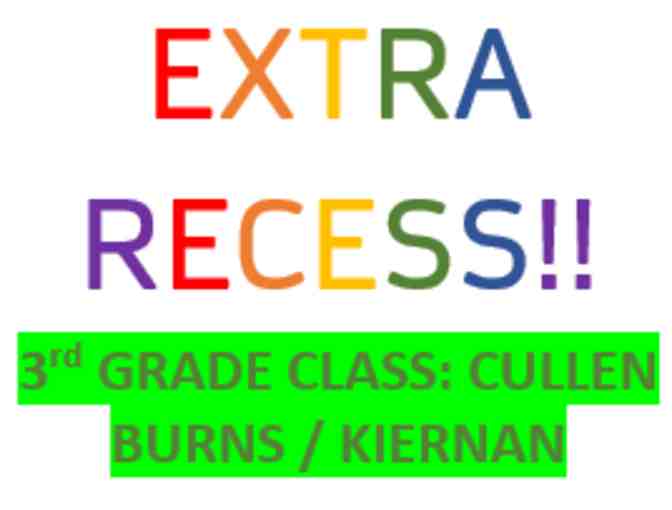 3rd Grade/Cullen, Burns, Kiernan: 30 minutes of Extra Recess for Entire Class - Photo 1