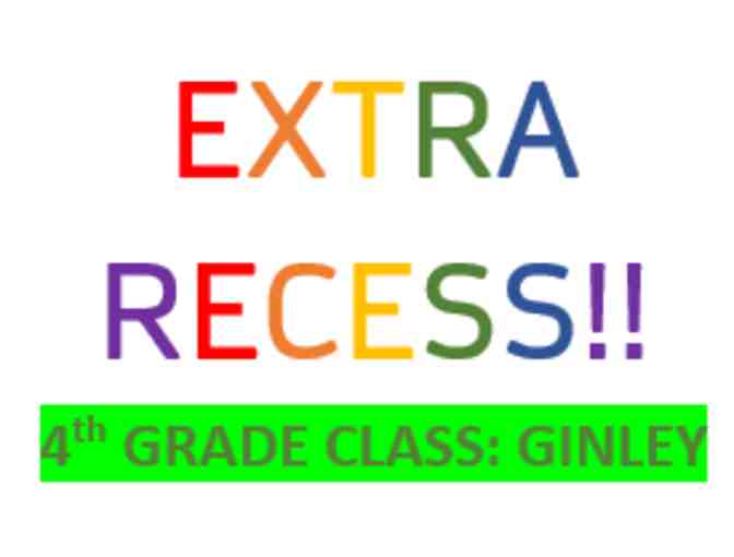 4th Grade/Ginley: 30 minutes of Extra Recess for Entire Class - Photo 1