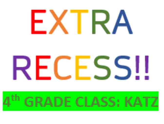 4th Grade/Katz: 30 minutes of Extra Recess for Entire Class - Photo 1