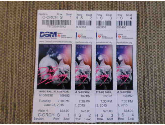 4 Tickets to Dallas Summer Musicals  ' Dirty Dancing'