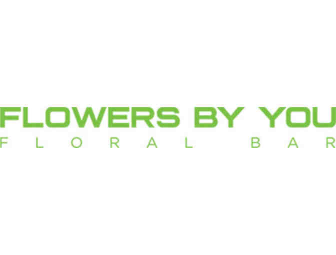 Flowers By You - Floral Arrangement - $50 Gift Certificate