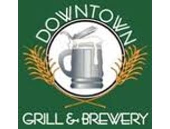 Downtown Grill and Brewery - $25