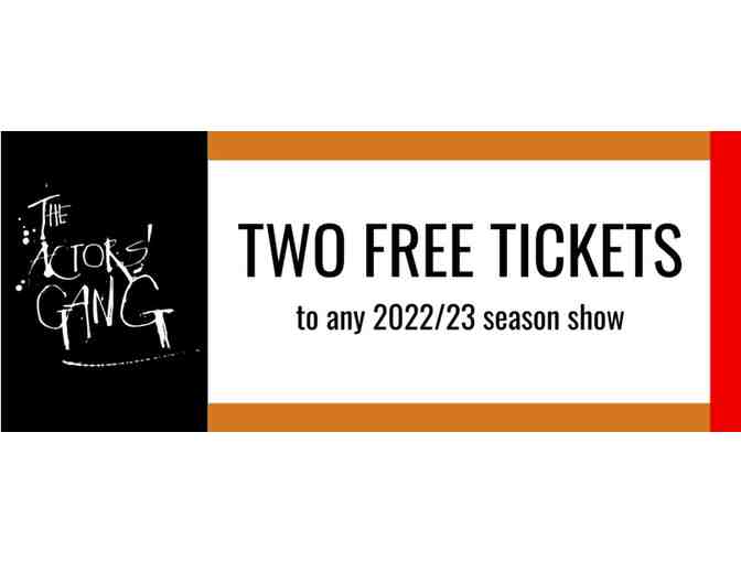 The Actor's Gang-Two Tickets for $70
