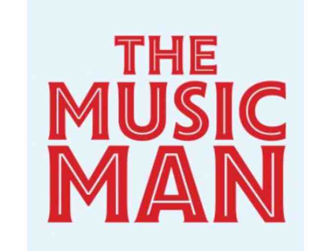 The Music Man at Goodman Theatre- 4 Tickets