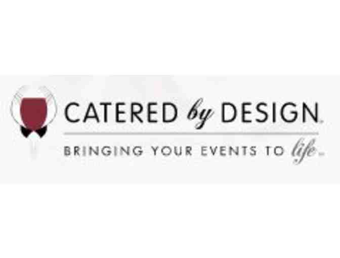 Catered by Design $500 Gift Certificate