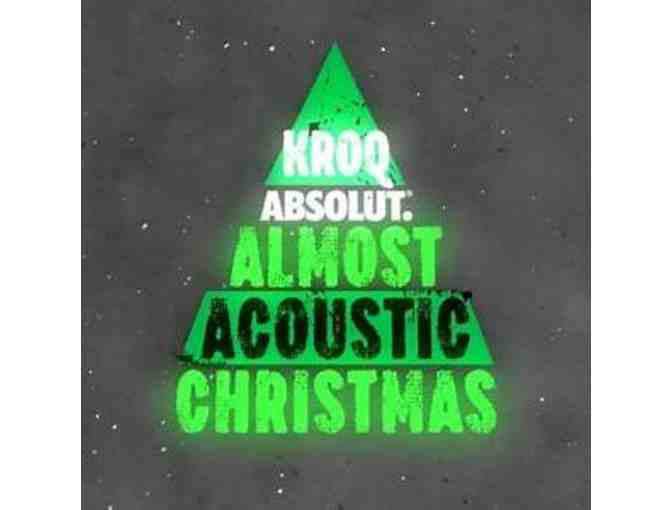 KROQ ABSOLUT ALMOST ACOUSTIC CHRISTMAS - 2 TICKETS TO NIGHT 1 - Photo 1
