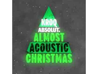 KROQ ABSOLUT ALMOST ACOUSTIC CHRISTMAS - 2 TICKETS TO NIGHT 2