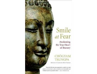 Chogyam Trungpa's 'Smile at Fear' with signed Foreword by Pema Chodron