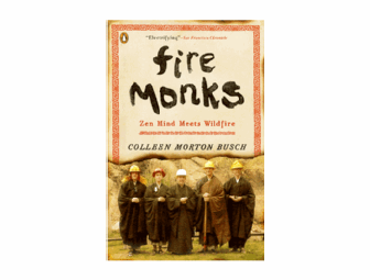 San Francisco Zen Center: Signed 'Fire Monks: Zen Mind Meets Wildfire'